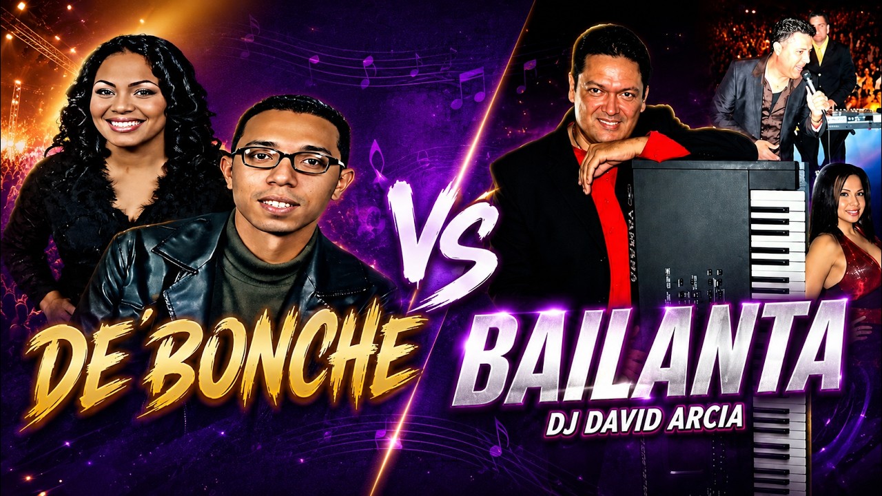 BAILANTA Y DE BONCHE MIX...DJ DAVID ARCIA...ARCIAMUSIC