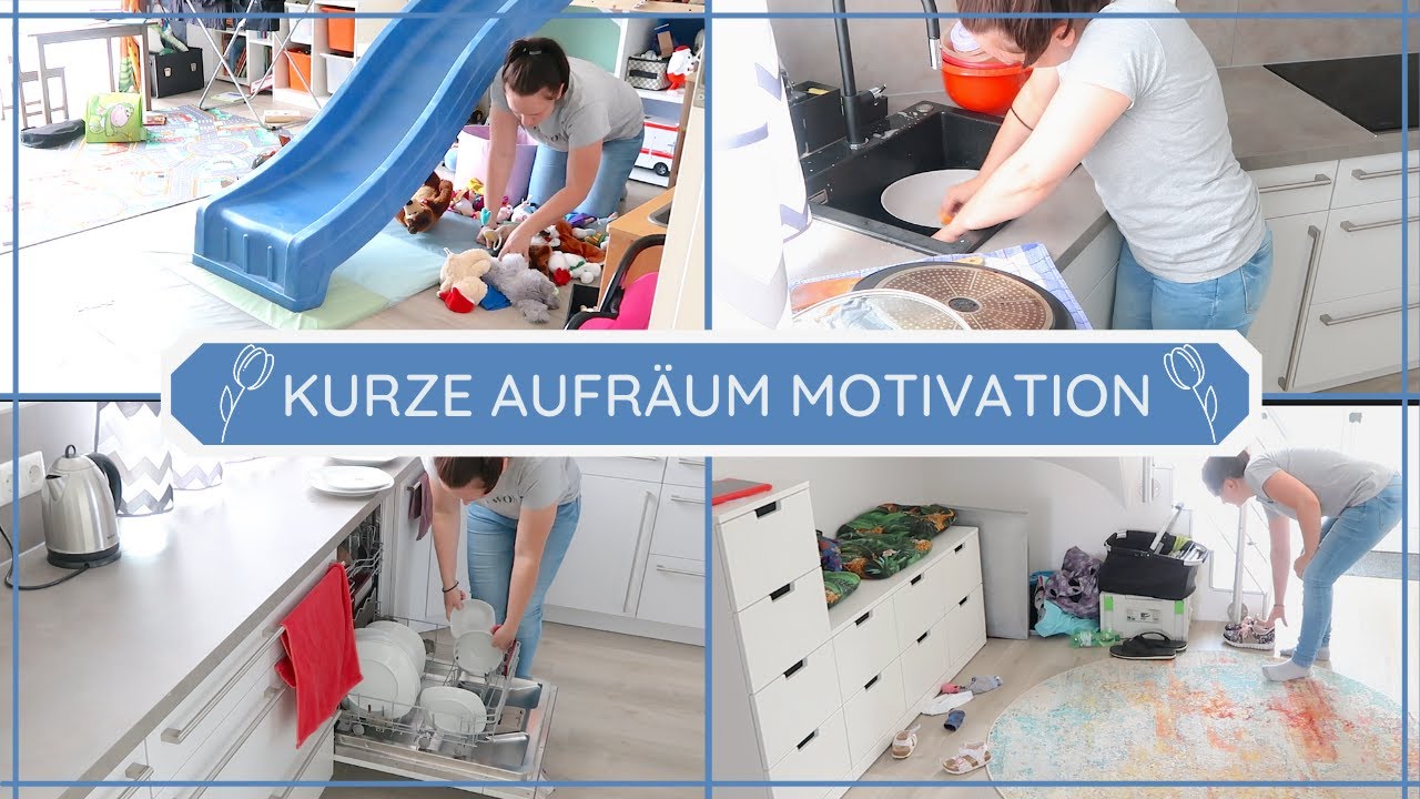 Aufr&auml;um Motivation / kurz und knapp Aufr&auml;umen/ Clean with me