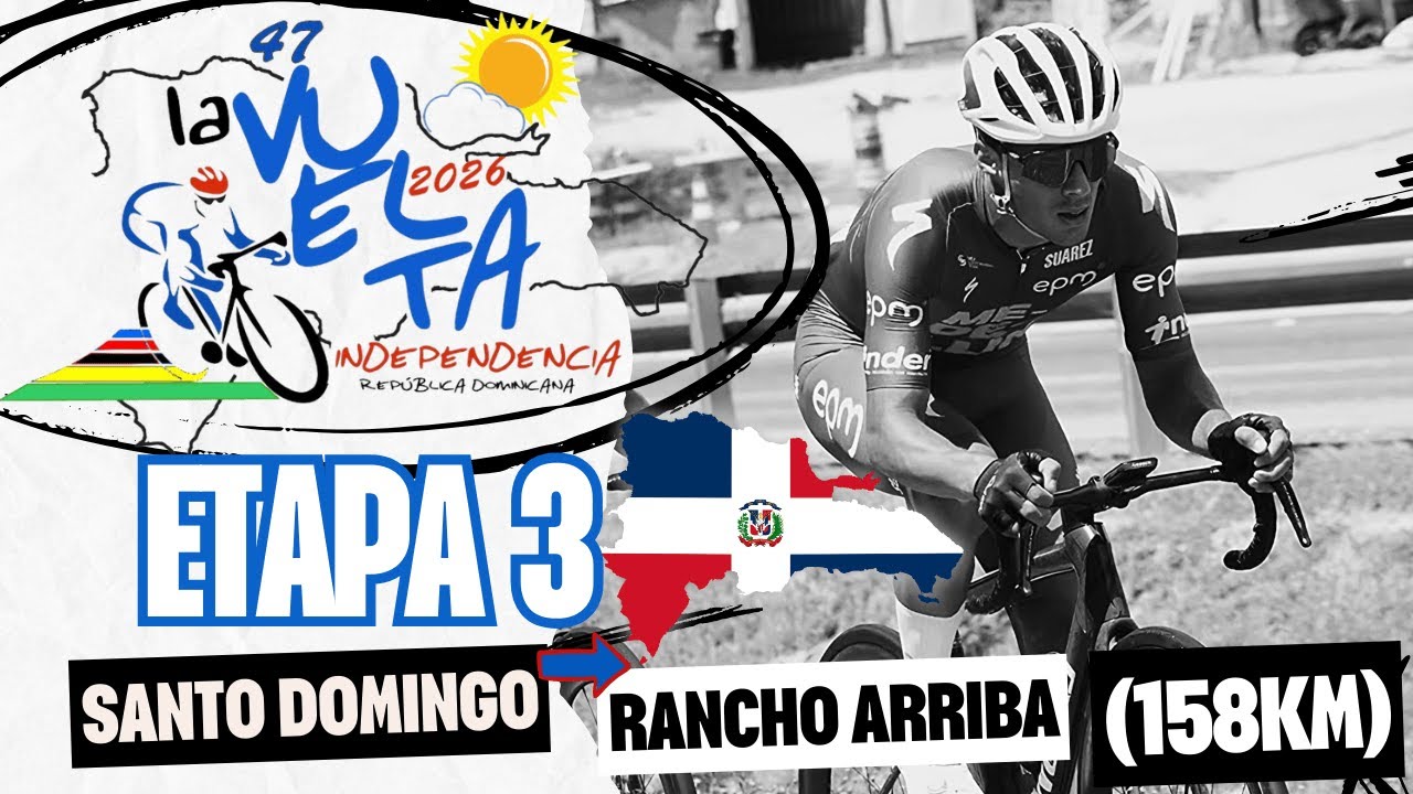 🔴EN VIVO - ETAPA 3 VUELTA CICLISTICA INDEPENDENCIA NACIONAL EN REPUBLICA DOMINICANA