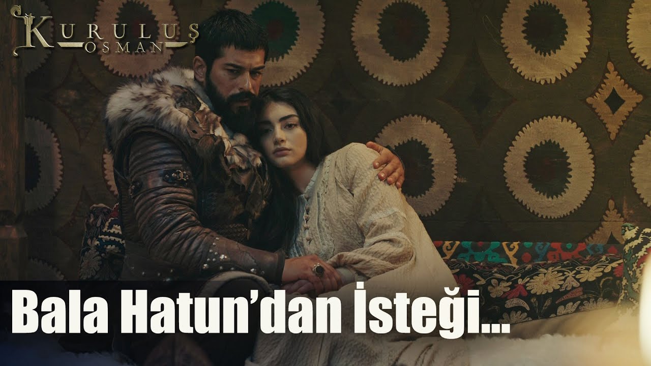Osman Bey'in Bala Hatun'dan isteği.. - Kuruluş Osman 50. Bölüm