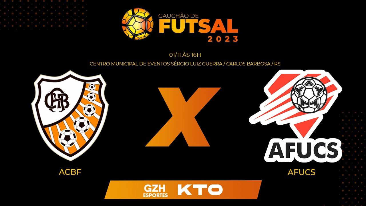 AO VIVO: GAUCHÃO DE FUTSAL 2023 | ACBF x Afucs