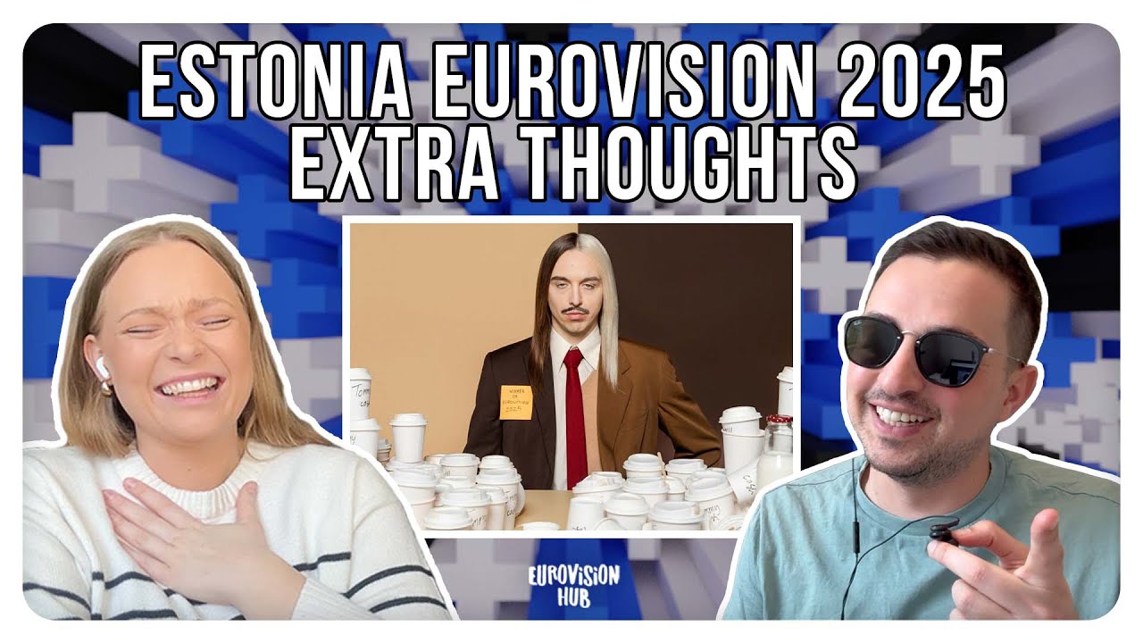 Estonia | Eurovision 2025 Extra Thoughts | Tommy Cash - Espresso Macchiato | Eurovision Hub