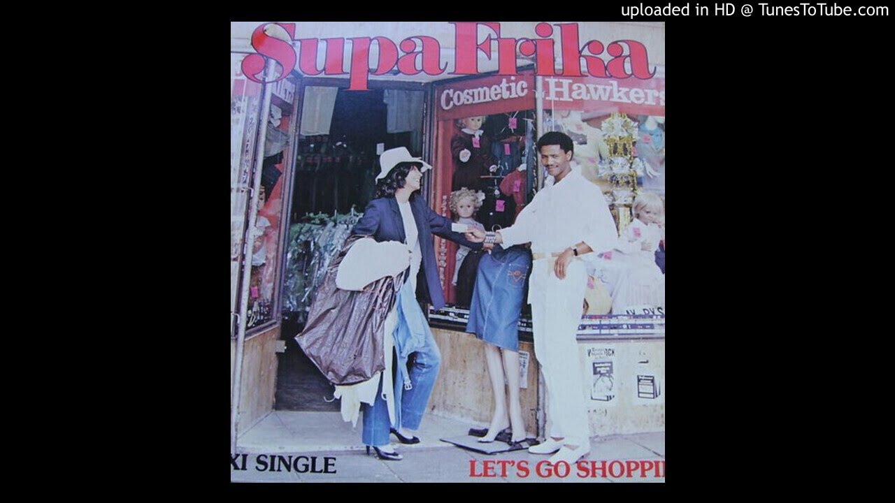 Supa Frika - Let's Go Shopping (12'' Version 1984)