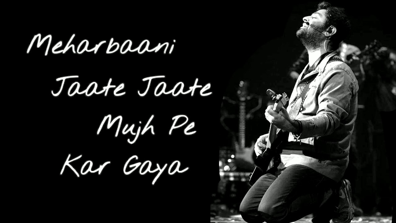mehrbani Jaate jaate mujhpe Kar gya song Status||Arijit singh ||Rabta arijit singh status |#arijit