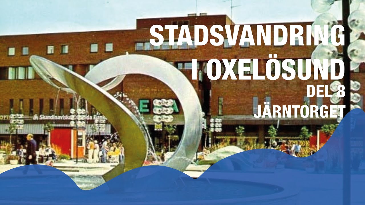 Stadsvandring i Oxelösund - Del 8 - Järntorget