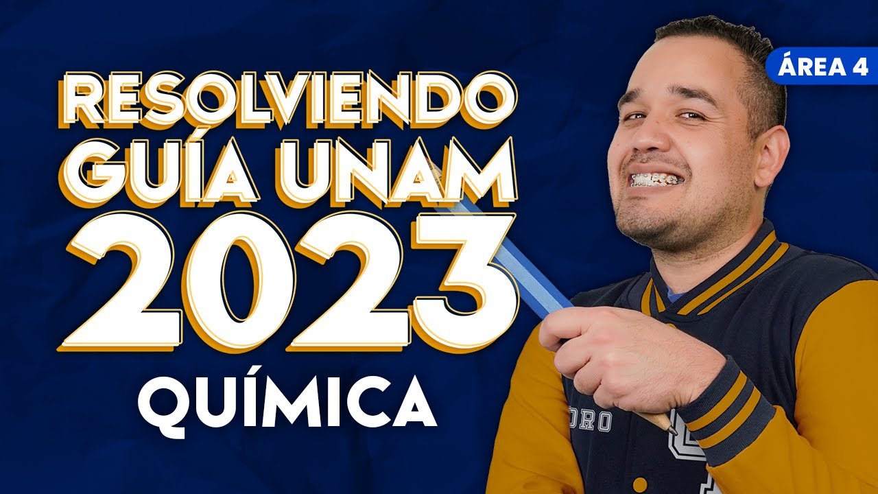 Guía UNAM 2023 Área 4: Química