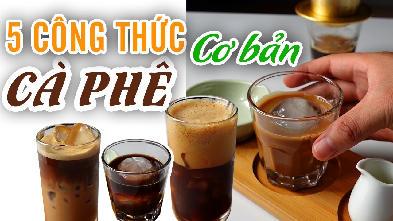 5 Cách pha chế cà phê cơ bản, công thức pha chế cà phê cho quán