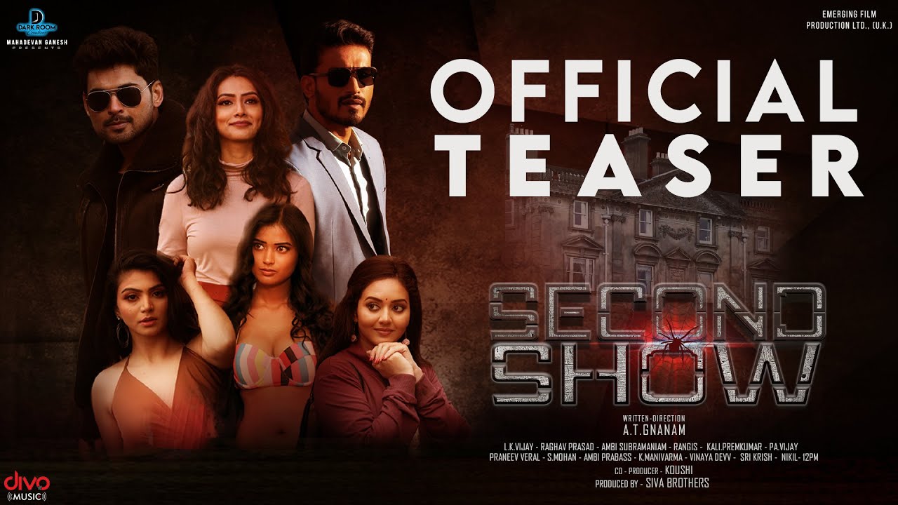 Second Show Teaser | Ajmal Ameer | Akshata Sonawane | Hemal | Pallavi Subhash | Siva Brothers