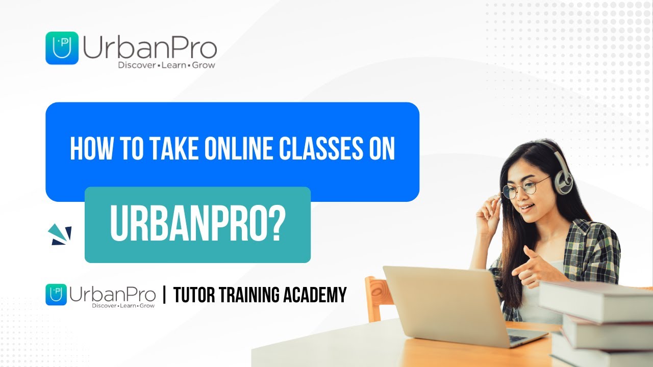 How To Take Online Classes On UrbanPro?