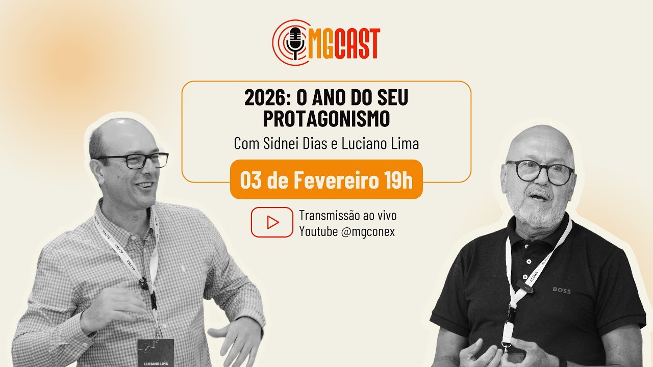 MGCast 01/2026 - 2026: o ano do seu protagonismo