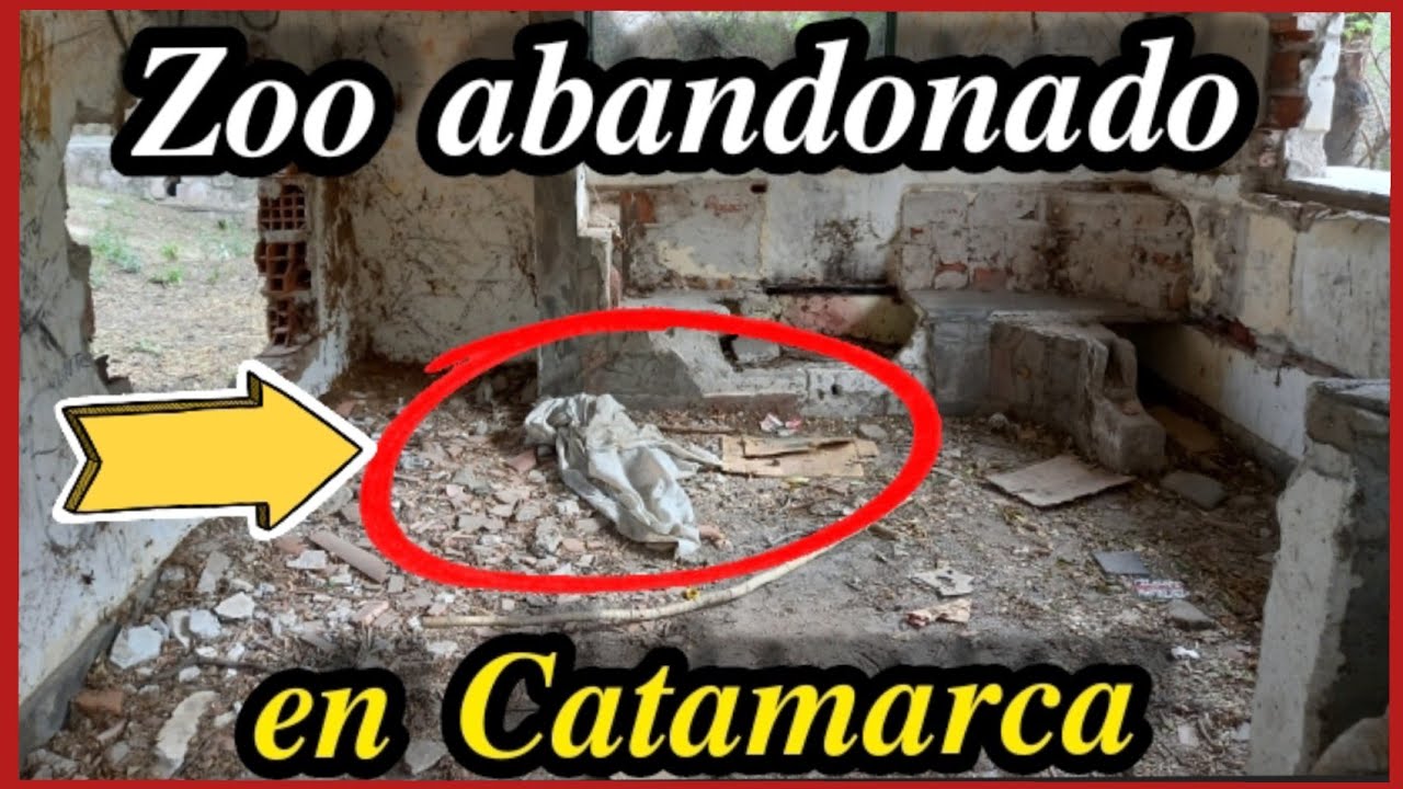 URBEX-Me paso de todo😱!LUGARES ABANDONADOS EN ARGENTINA ZOO ABANDONADO EN CATAMARCA