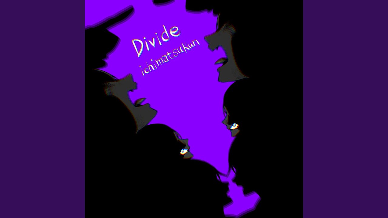 Divide