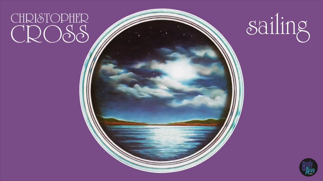 Christopher Cross - Sailing (The Original Extended BodyAlive Mix)