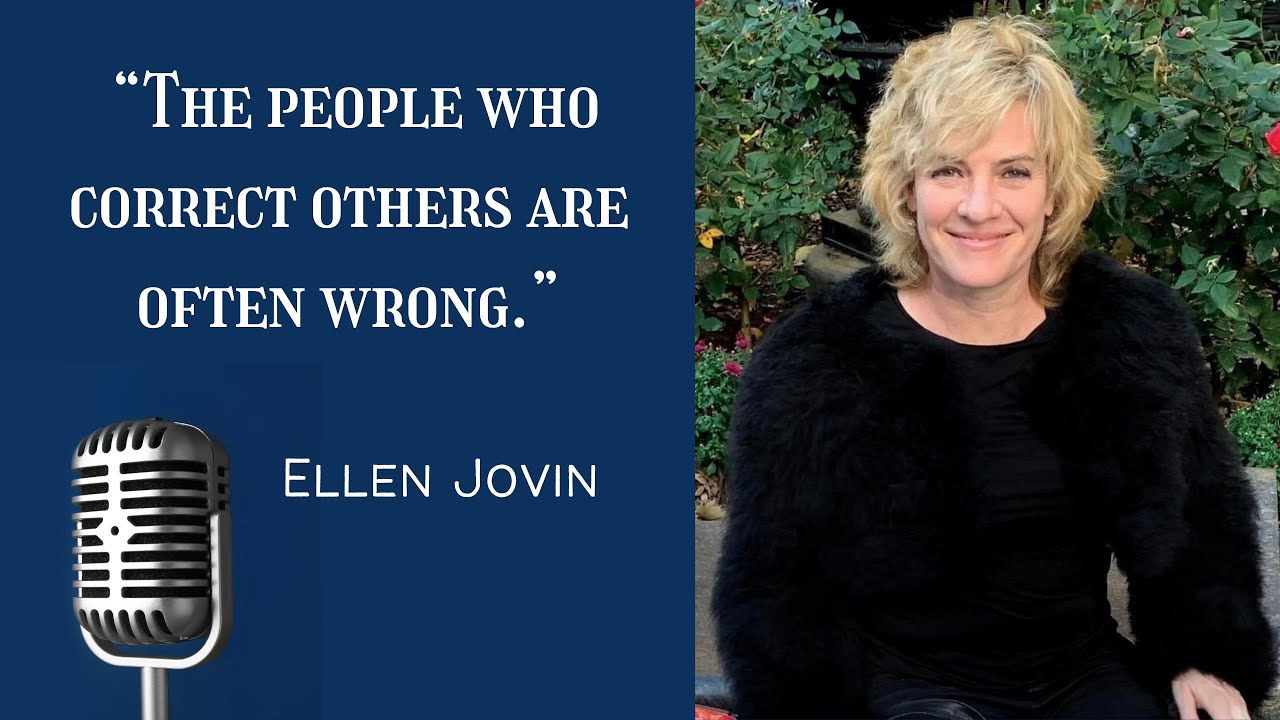 Ellen Jovin — “The people who correct others are often wrong.”