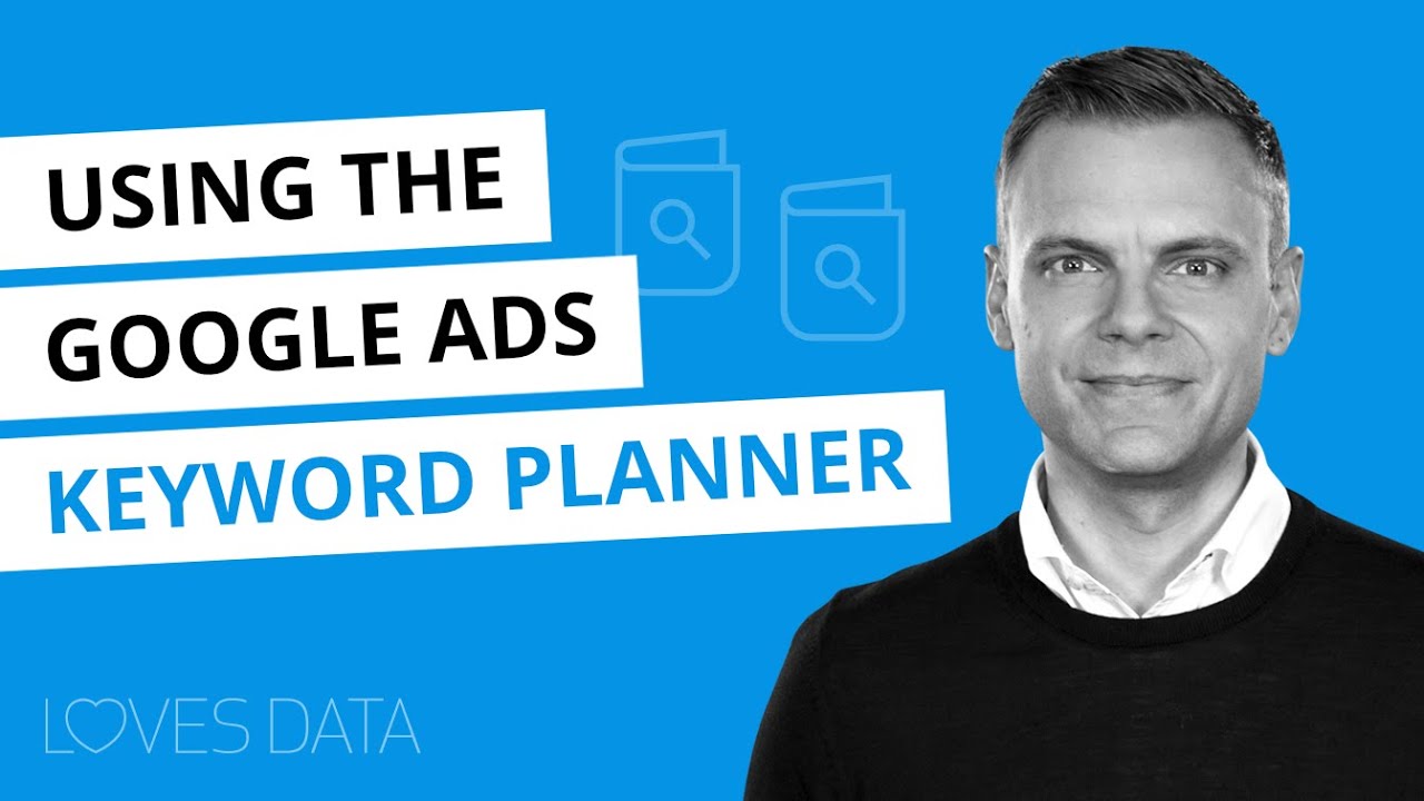 Using the Google Ads Keyword Planner // 2020 Tutorial