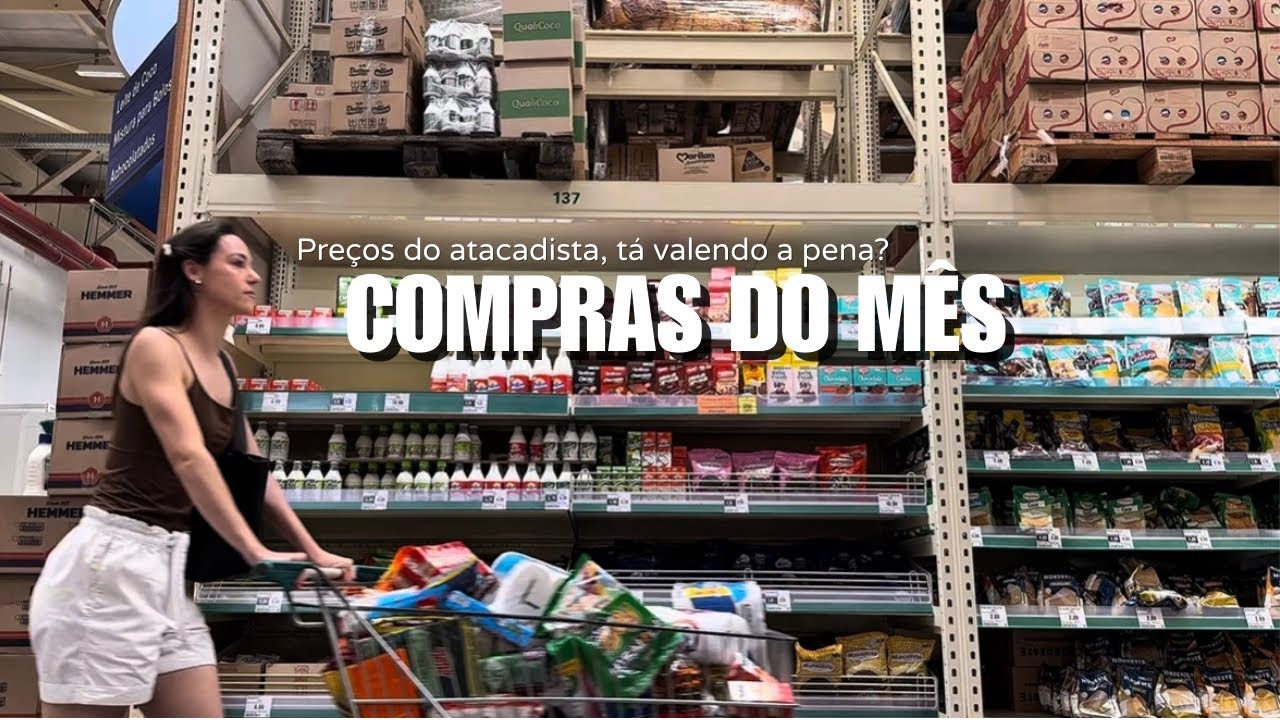 COMPRAS DO MÊS NO ATACADÃO, preços, organização e preferidos 