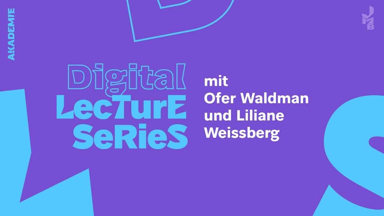 Déjà-vu? Neue Suche nach alten Antworten mit Ofer Waldman und Liliane Weissberg