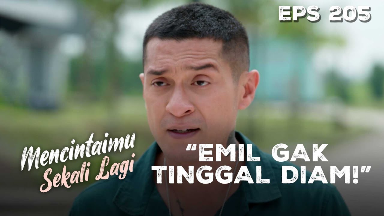 Emil Resmi Laporkan Kasus Ini ke Polisi! | MENCINTAIMU SEKALI LAGI | Eps 205 Part 1