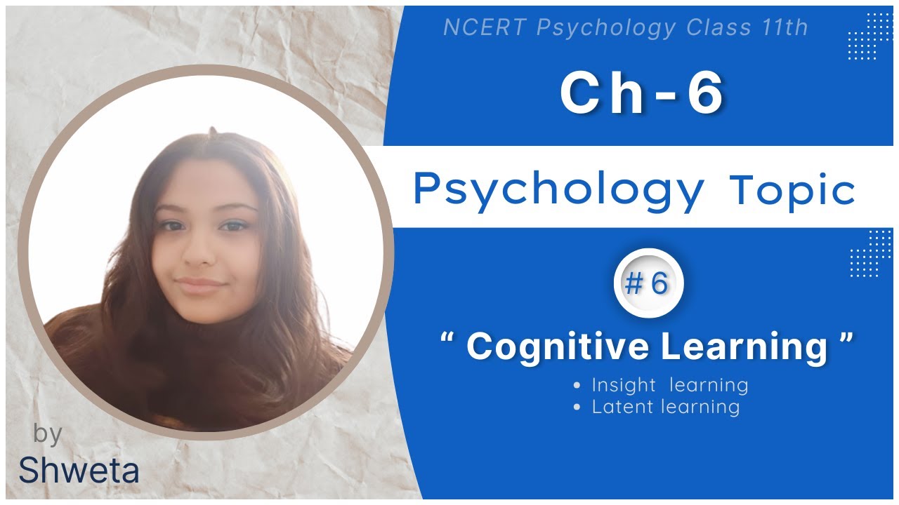 Topic 6 | Ch-6 | Class-11th | Psychology by Shweta | Cognitive Learning |
