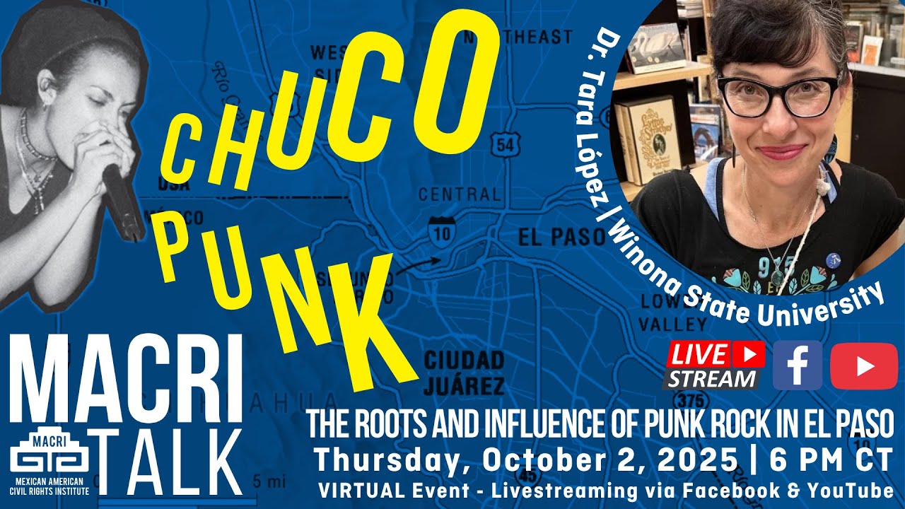 MACRI Talk: Chuco Punk - The Roots and Influence of Punk Rock in El Paso
