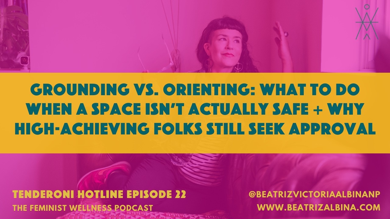 What to Do When a Space Isn’t Actually Safe + Why High-Achieving Folks Still Seek Approval | TH 22