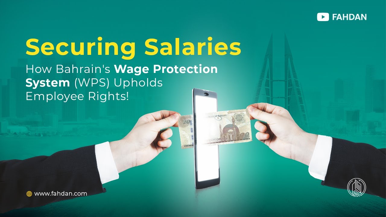 Securing Salaries: How Bahrain's Wage Protection System (WPS) Upholds Employee Rights!