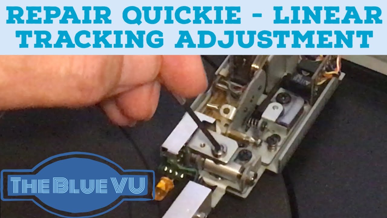 Repair Quickie - Tuning a Linear Tracker