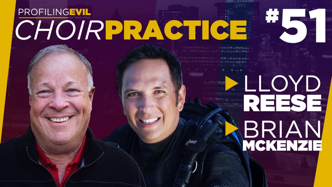 Jared Leisek and Mike Cover Brian Mckenzie, Lloyd Reese | 🔴 CHOIR PRACTICE #51 | Profiling Evil