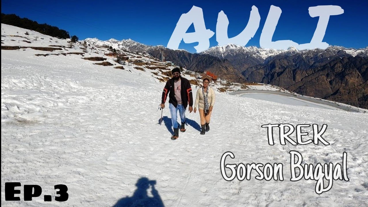 (AULI To GORSON BUGYAL TREK)Ep.3~full enjoy snow ❄ 😀