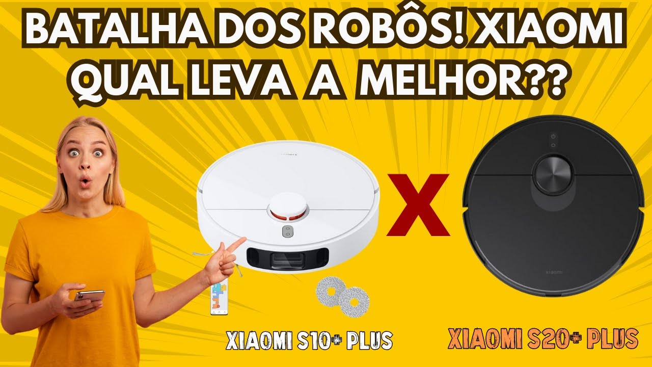 Qual Melhor Robô Aspirador XIAOMI S10+ Plus ou XIAOMI S20+ Plus?