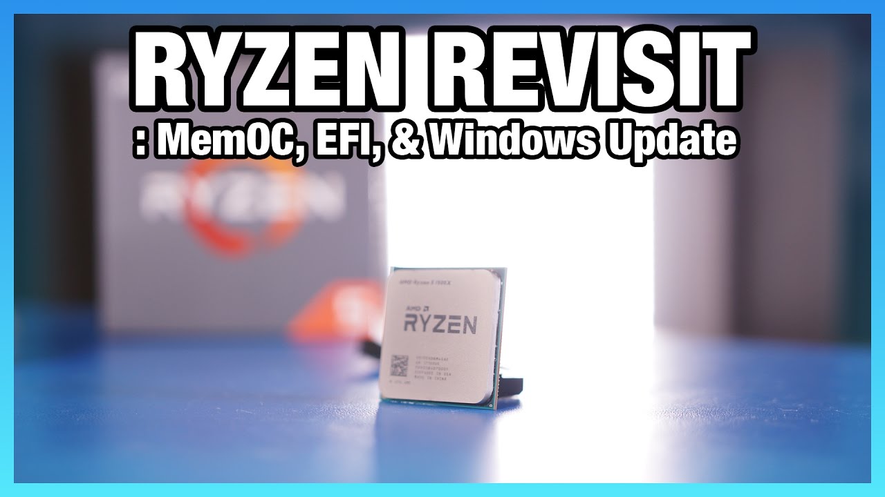 Ryzen Revisit: RAM OCing, Windows Updates, & EFI Updates