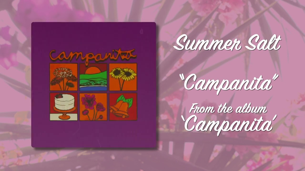 Summer Salt - Campanita (Official Audio)