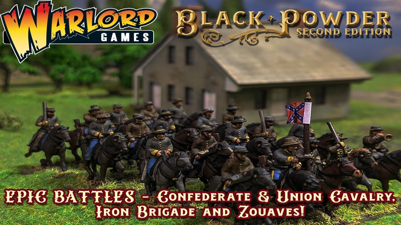 Epic Battles: American Civil War - Cavalry, Iron Brigade and Zouaves!