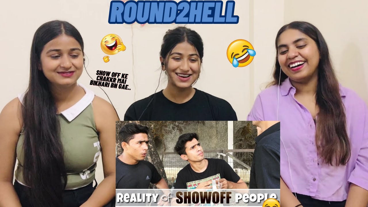 REALITY OF SHOWOFF PEOPLE | Round2Hell | The Girls Squad REACTION!!