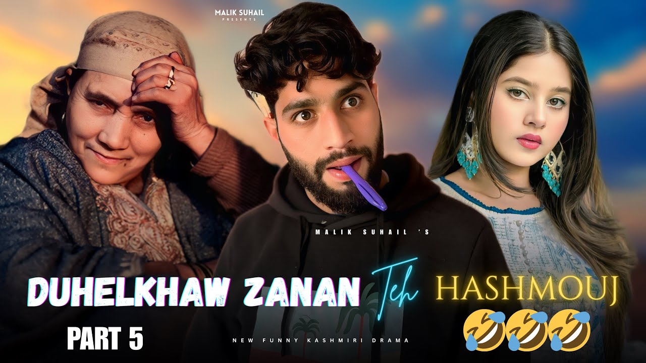 DUHELKHAW ZANAN PART 5 🤣🤣 FUNNY KASHMIRI DRAMA BY @maliksuhail02 