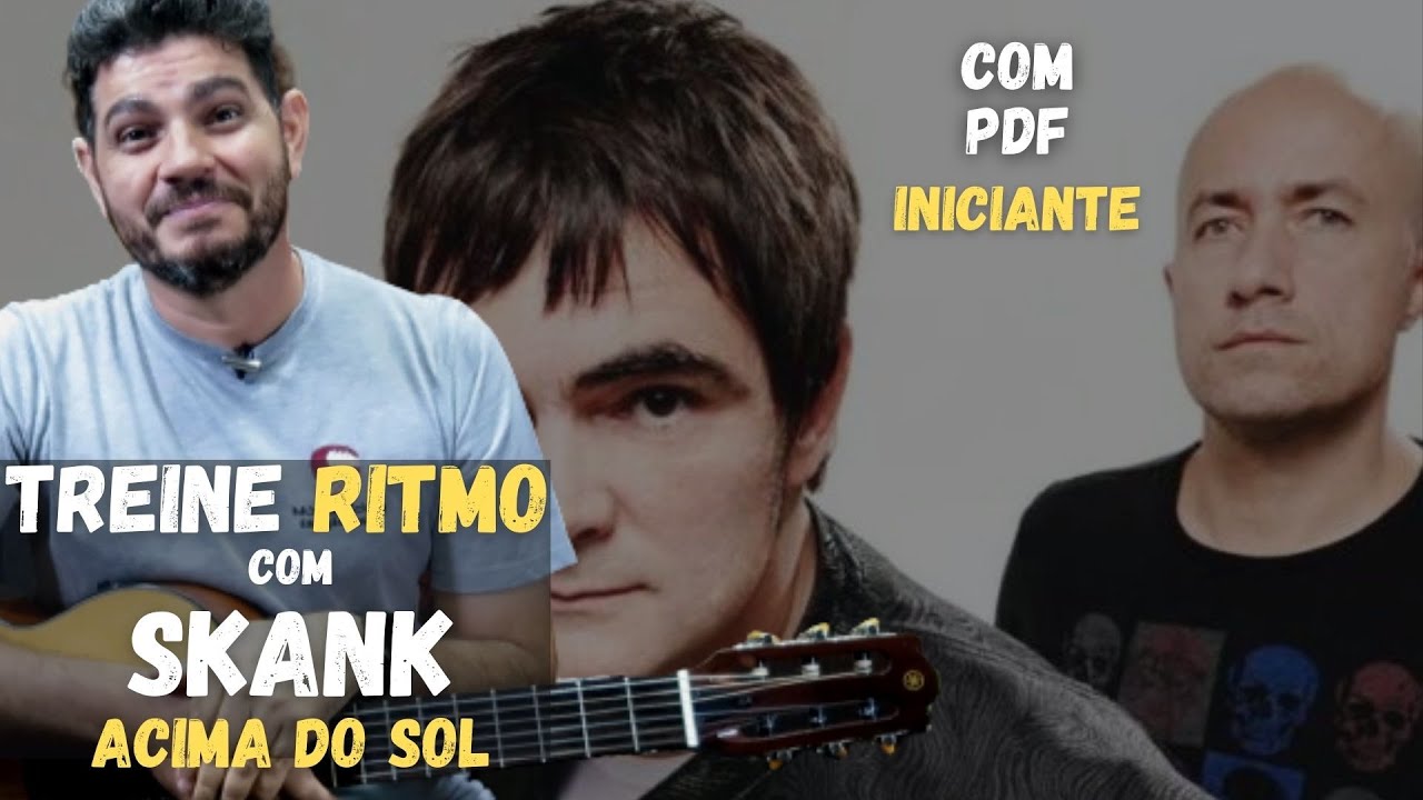 Pratique RITMO com Skank - Acima do Sol | Violão fácil