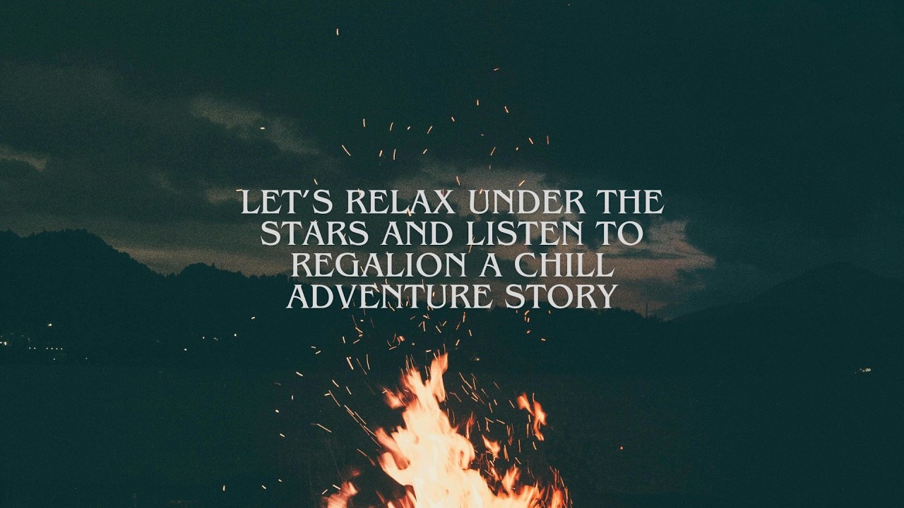 Regalion Part 21   A sense of normalcy before the coming storm