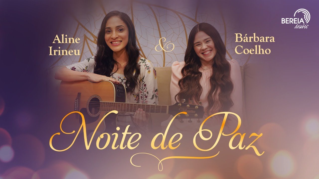 Aline Irineu e Bárbara Coelho | Noite de Paz