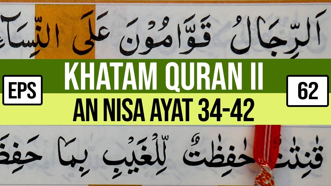 KHATAM QURAN II SURAH AN NISA AYAT 34-42 TARTIL  BELAJAR MENGAJI EP 62