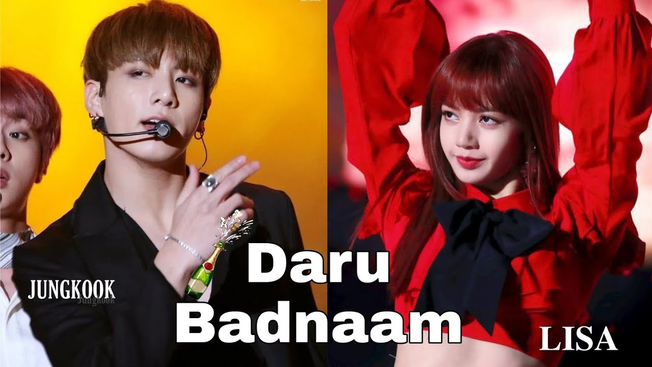 ||kpopmix||jungkook 😘Lisa😘song//Daru.. Badnaam 😘