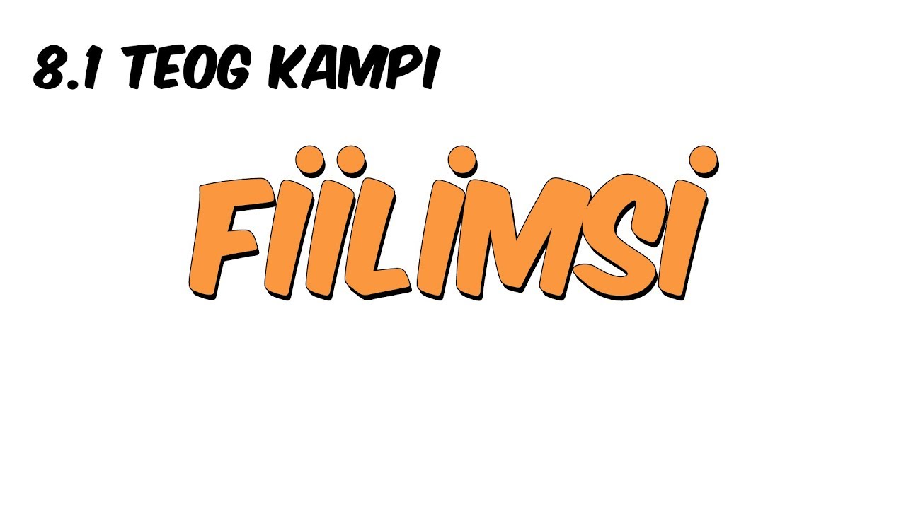 Fiilimsi | 8.1 Kampı