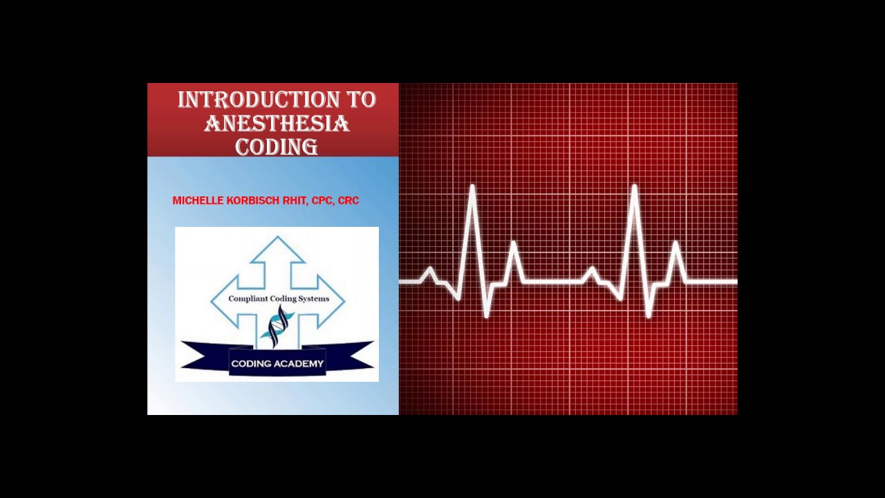 Introduction to Anesthesia  Coding