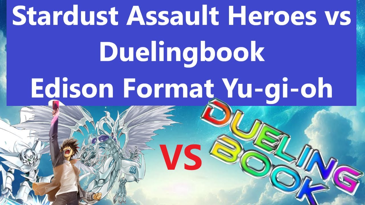 Stardust Assault Mode Heroes vs Lightsworns/X-Sabers | Edison Format Yugioh Duels