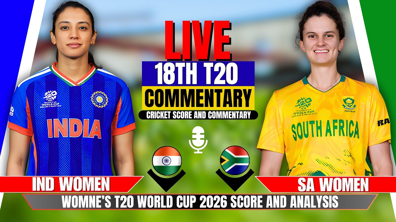 🔴Live: Ind Women vs Sa Women T20 World Cup | 18th Match | Score & Commentary | Saw vs  Indw Live