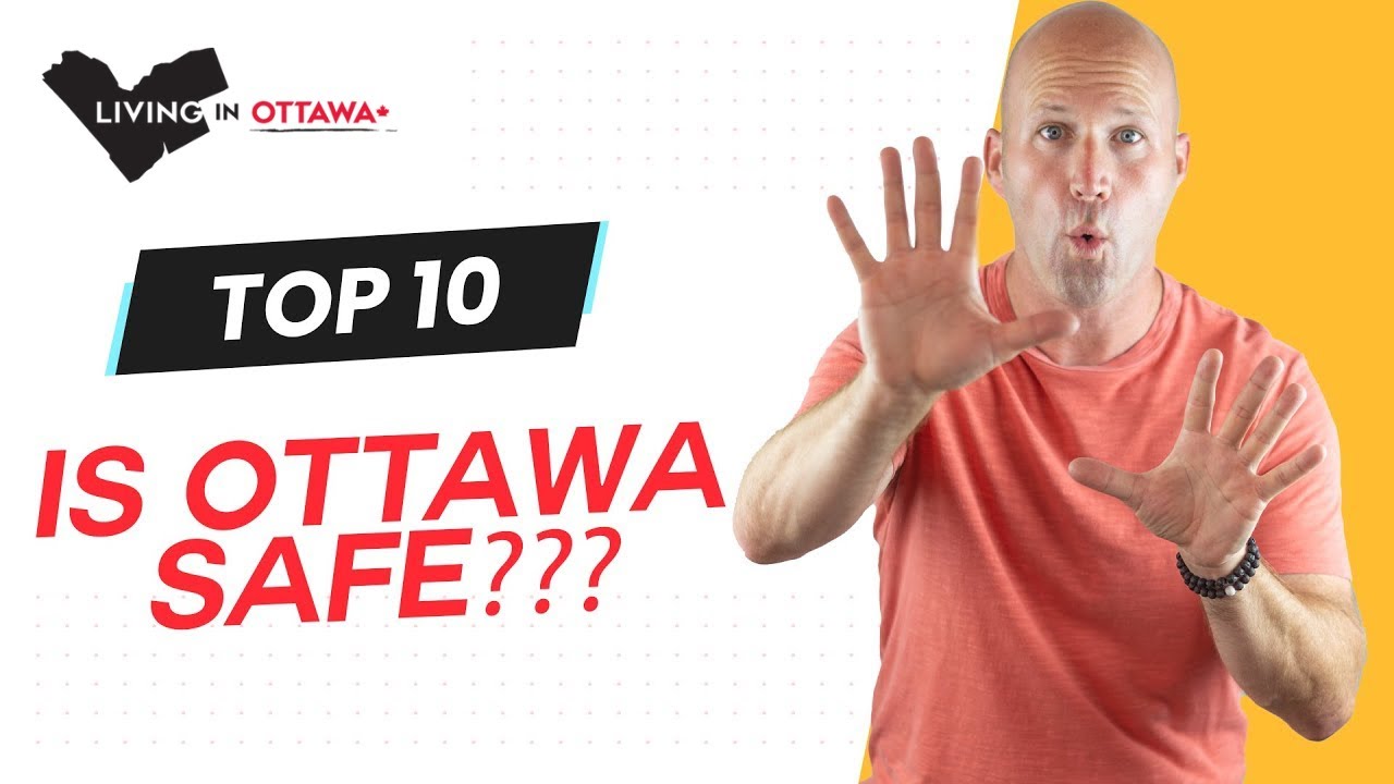 Top 10 Safest Neighbourhoods when Living in Ottawa Canada and Moving to Ottawa Canada - Ottawa Life