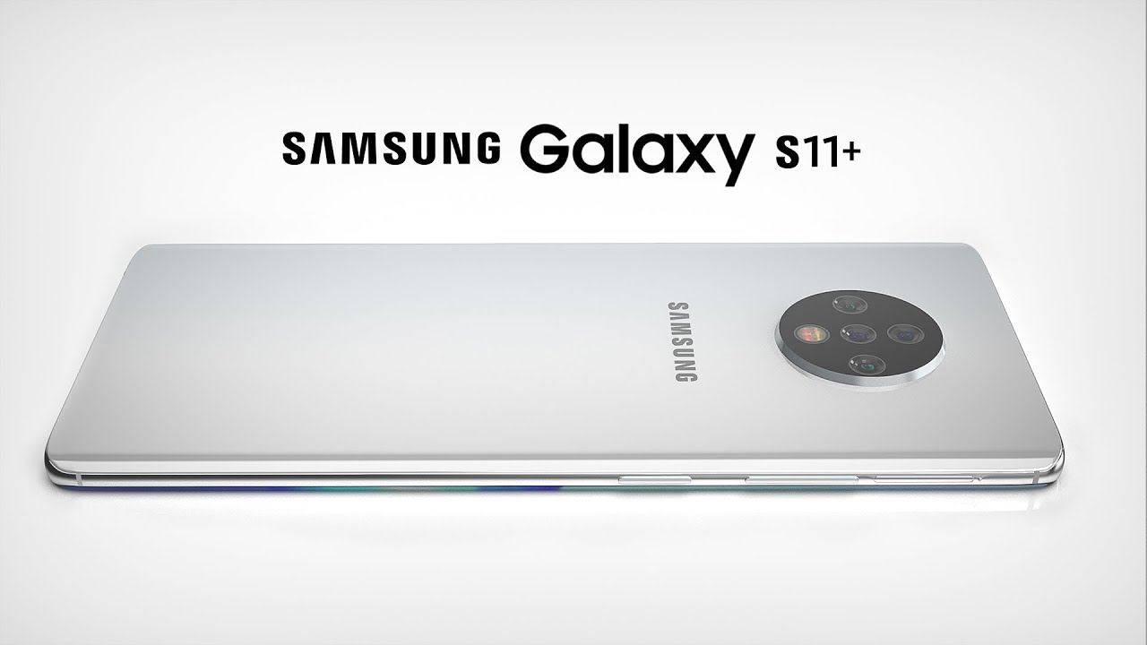 Samsung Galaxy S11 Plus 2020 Trailer Concept Design Official introduction !