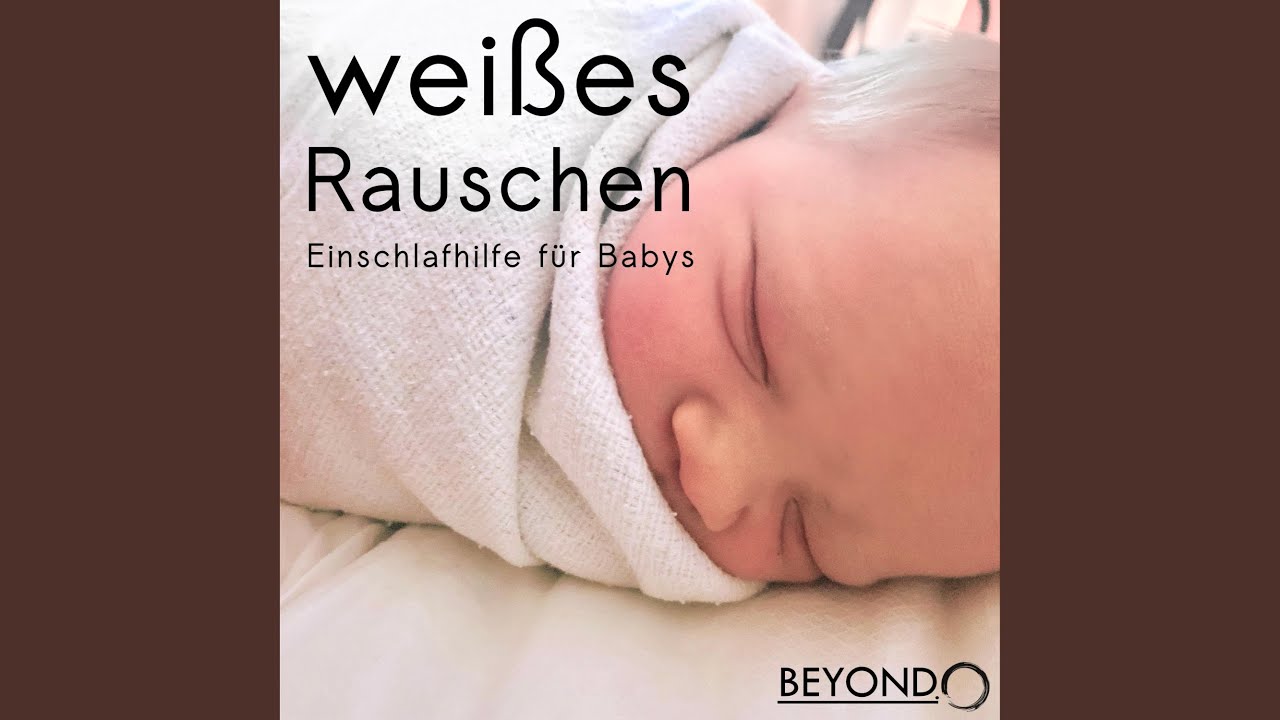weißes Rauschen - Einschlafhilfe für Babys