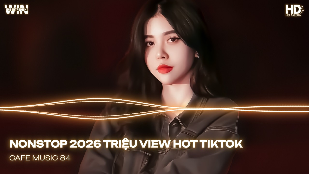 NONSTOP 2026 TRIỆU VIEW HOT NHẤT TIKTOK | NHẠC TREND TIKTOK REMIX 2026 | Top 20 Nhạc TikTok Hay 2026