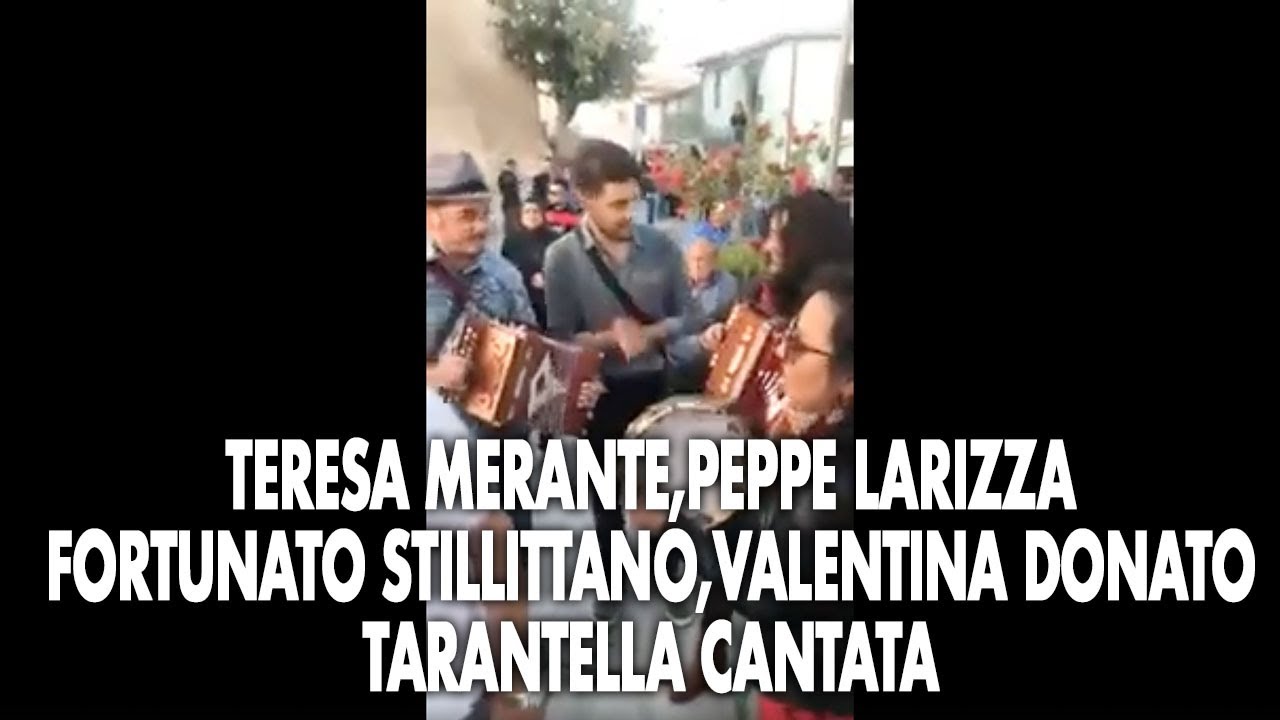 Teresa Merante, Peppe Larizza, Valentina Donato e Fortunato Stillittano - Tarantella cantata