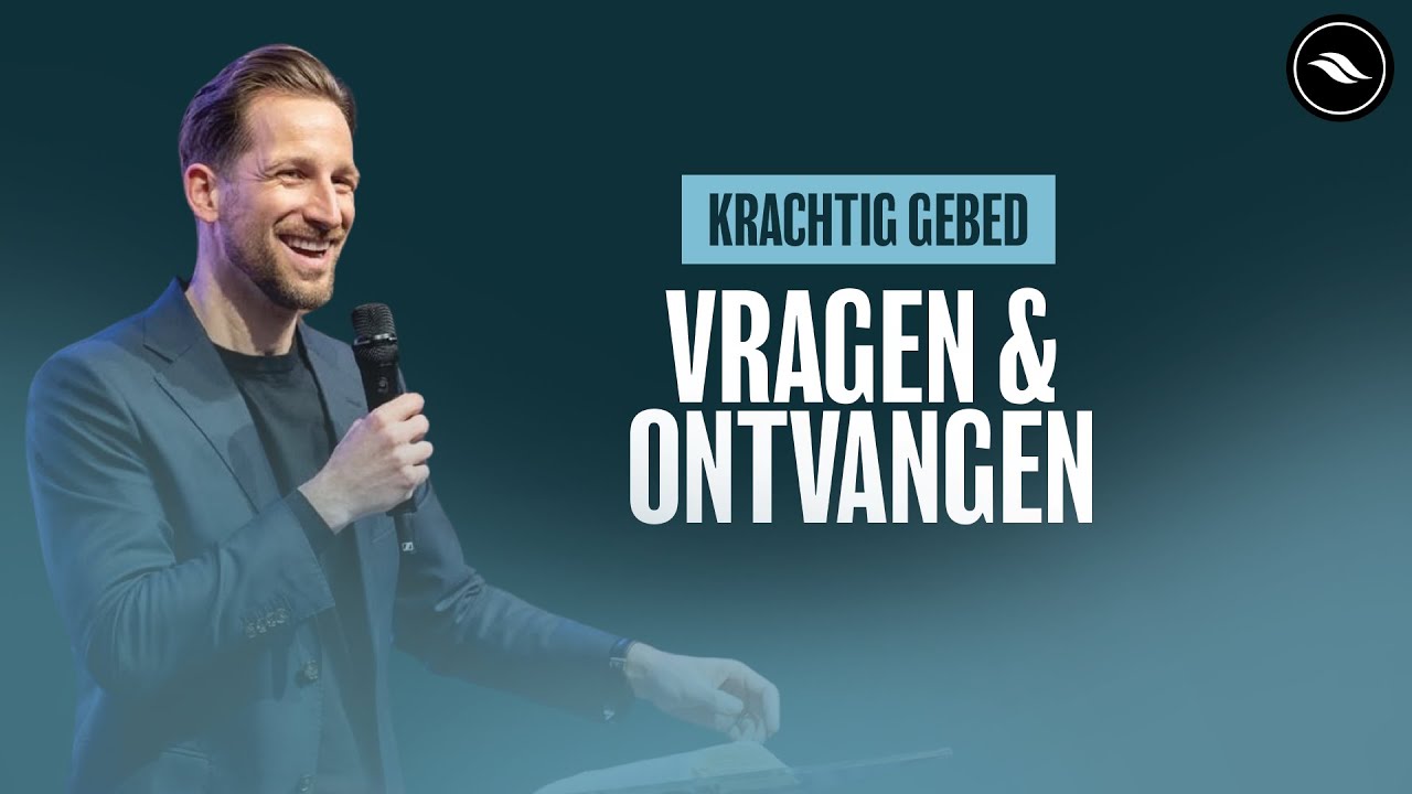 Krachtig Gebed | Vragen en Ontvangen | Deel 2 | Ben Kroeske
